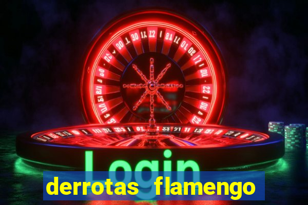 derrotas flamengo 2019 brasileiro